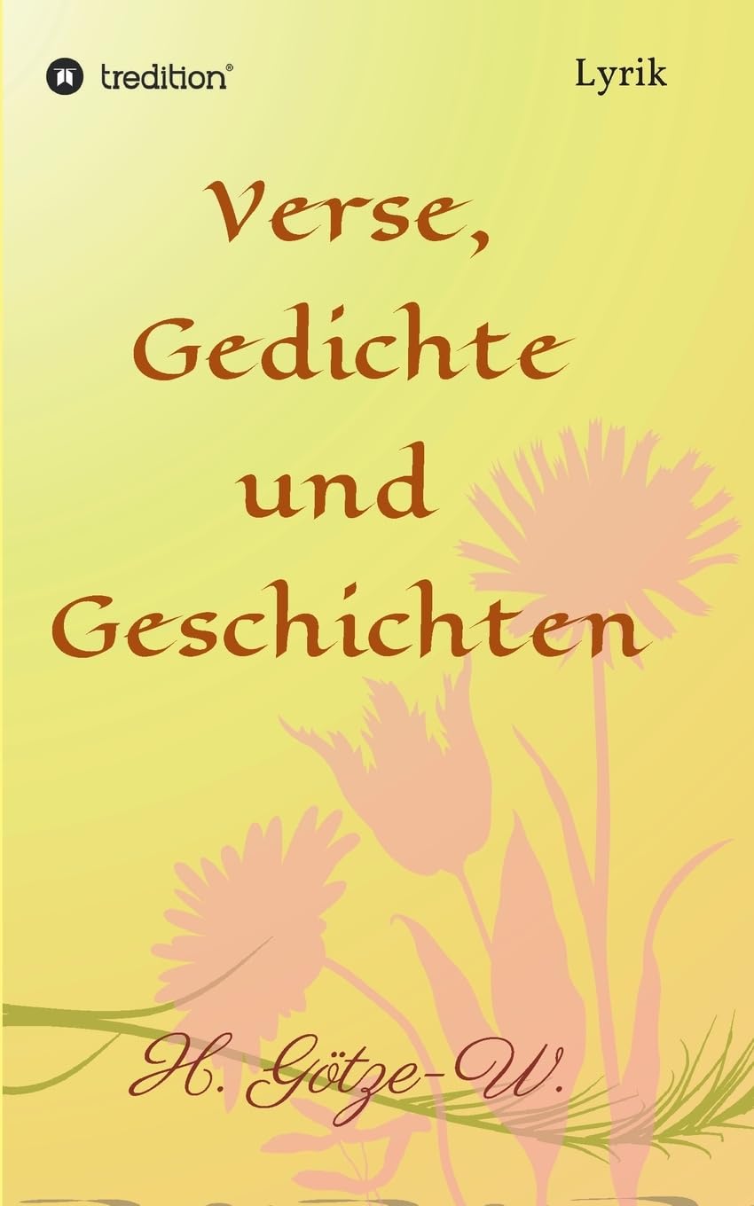 Verse, Gedichte und Geschichten: Lyrik Poetry