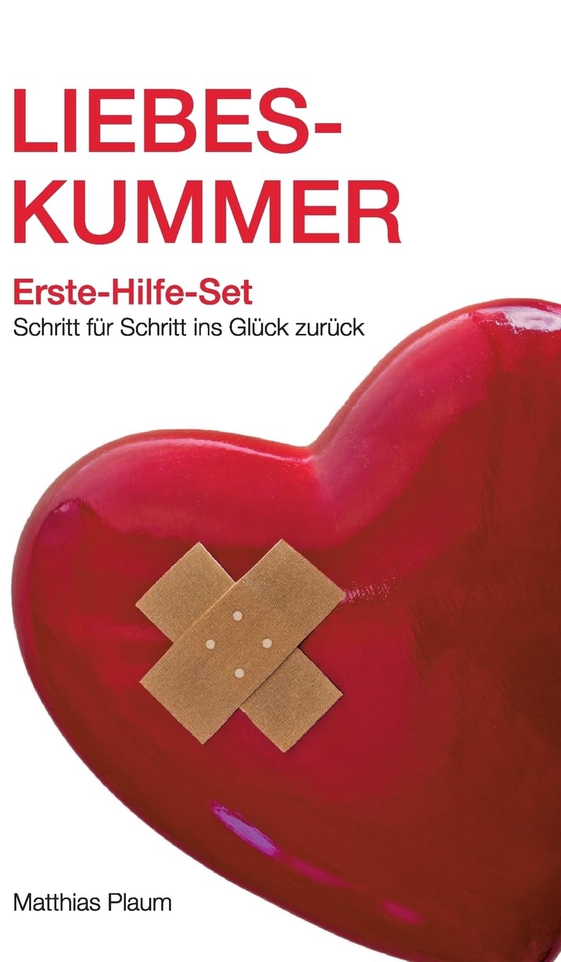 Liebeskummer Erste-Hilfe-Set: Schritt für Schritt ins Glück zurück Parents & Children