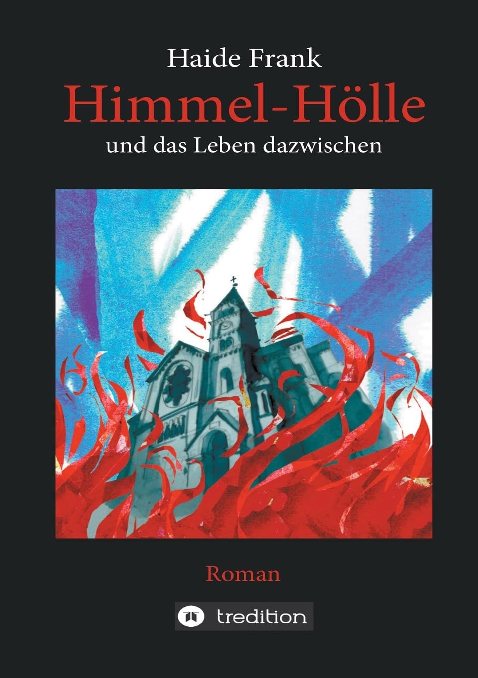 Himmel, Hölle und das Leben dazwischen Contemporary literature