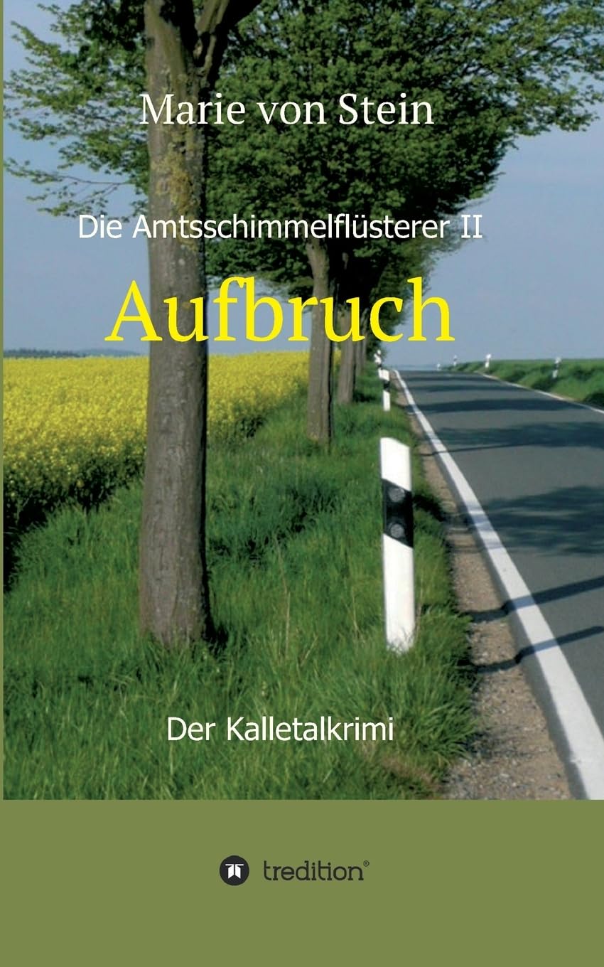 Aufbruch: Die Amtsschimmelflüsterer II - Der Kalletalkrimi Contemporary literature
