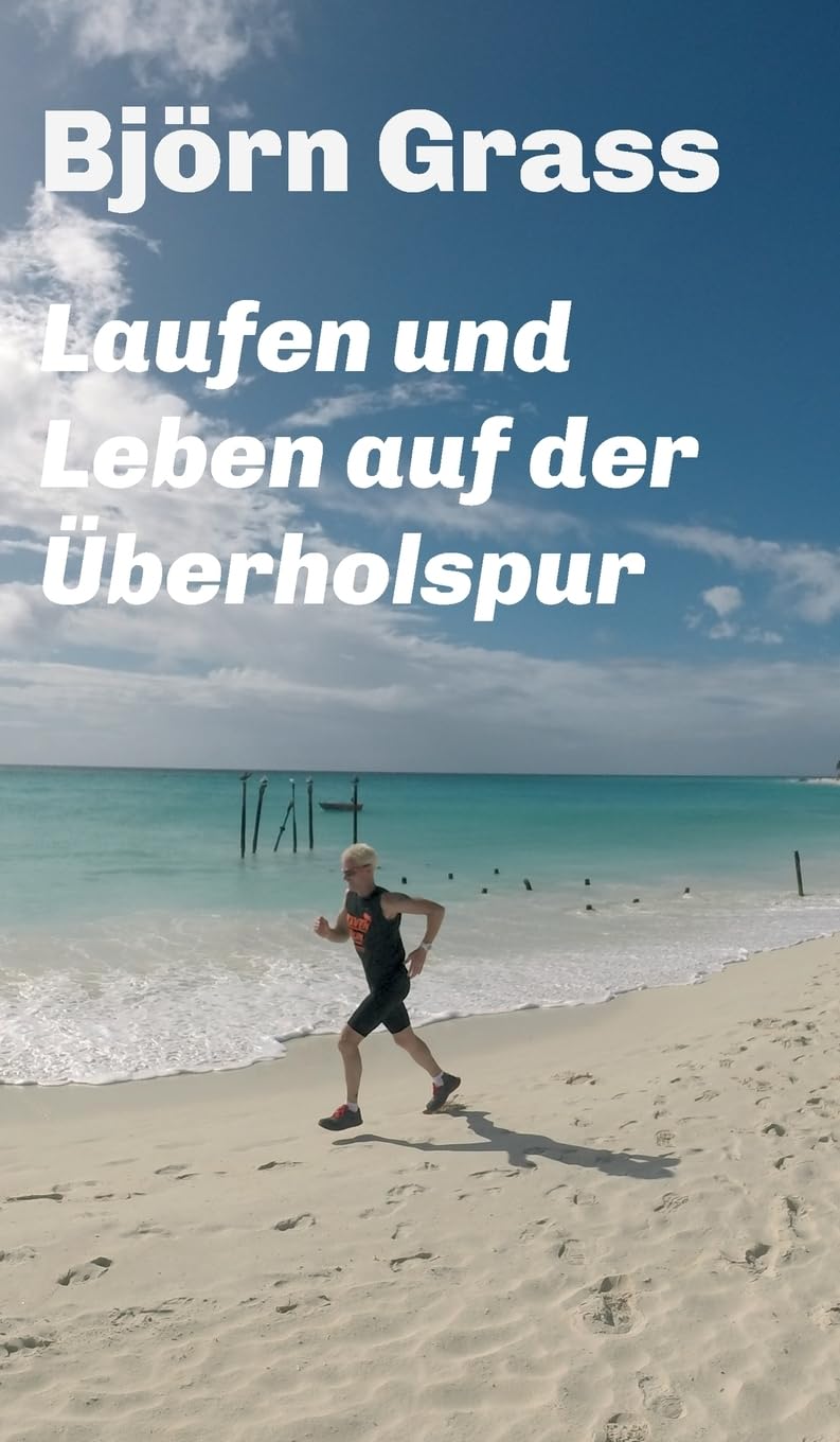 Laufen und Leben auf der Überholspur Memories