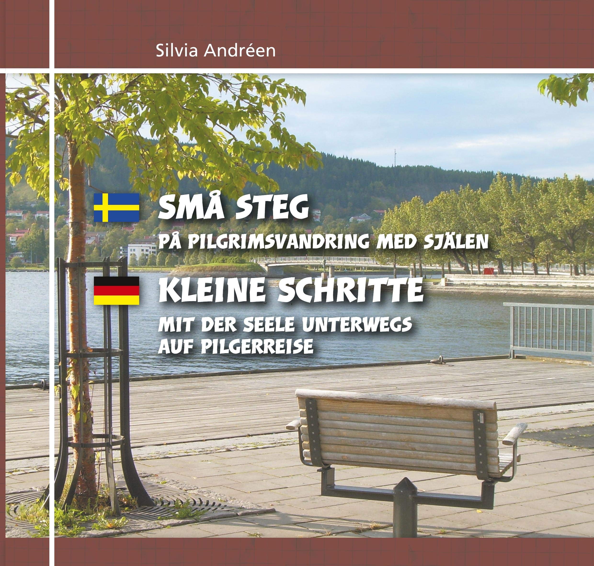 Kleine Schritte: Mit der Seele unterwegs auf Pilgerreise Leisure, Home & Garden