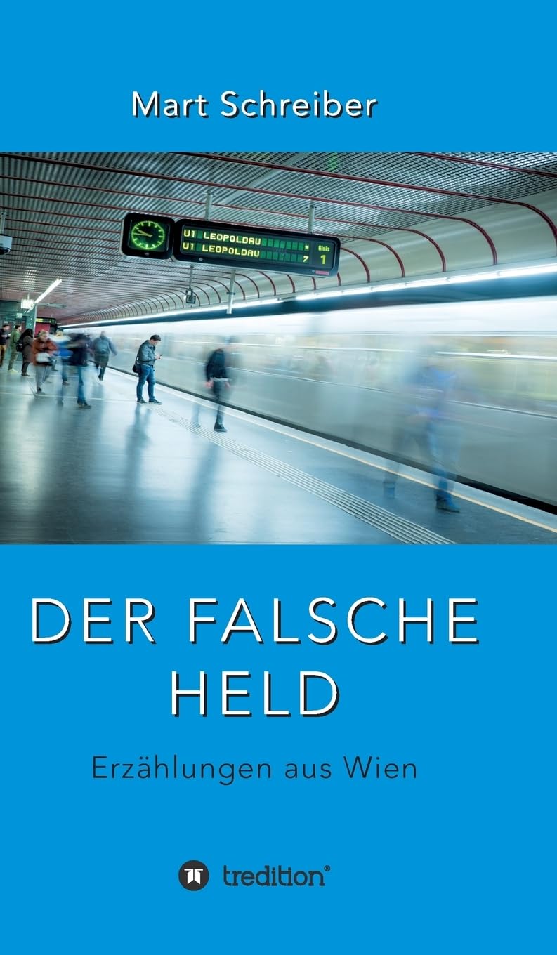 Der falsche Held: Erzählungen aus Wien Contemporary literature
