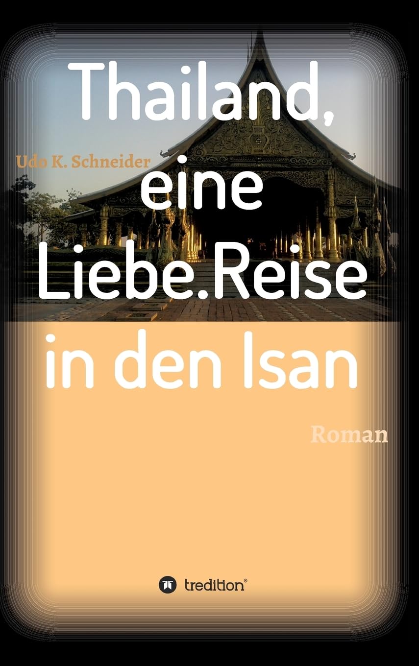 Thailand, eine Liebe. Reise in den Isan: Roman Leisure, Home & Garden
