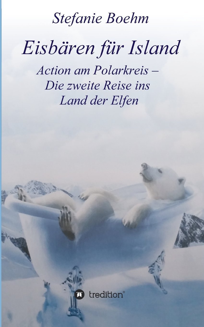 Eisbären für Island: Action am Polarkreis – Die zweite Reise ins Land der Elfen Fantasy & Sci-Fi