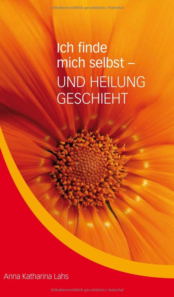 Ich finde mich selbst - UND HEILUNG GESCHIEHT Psychology