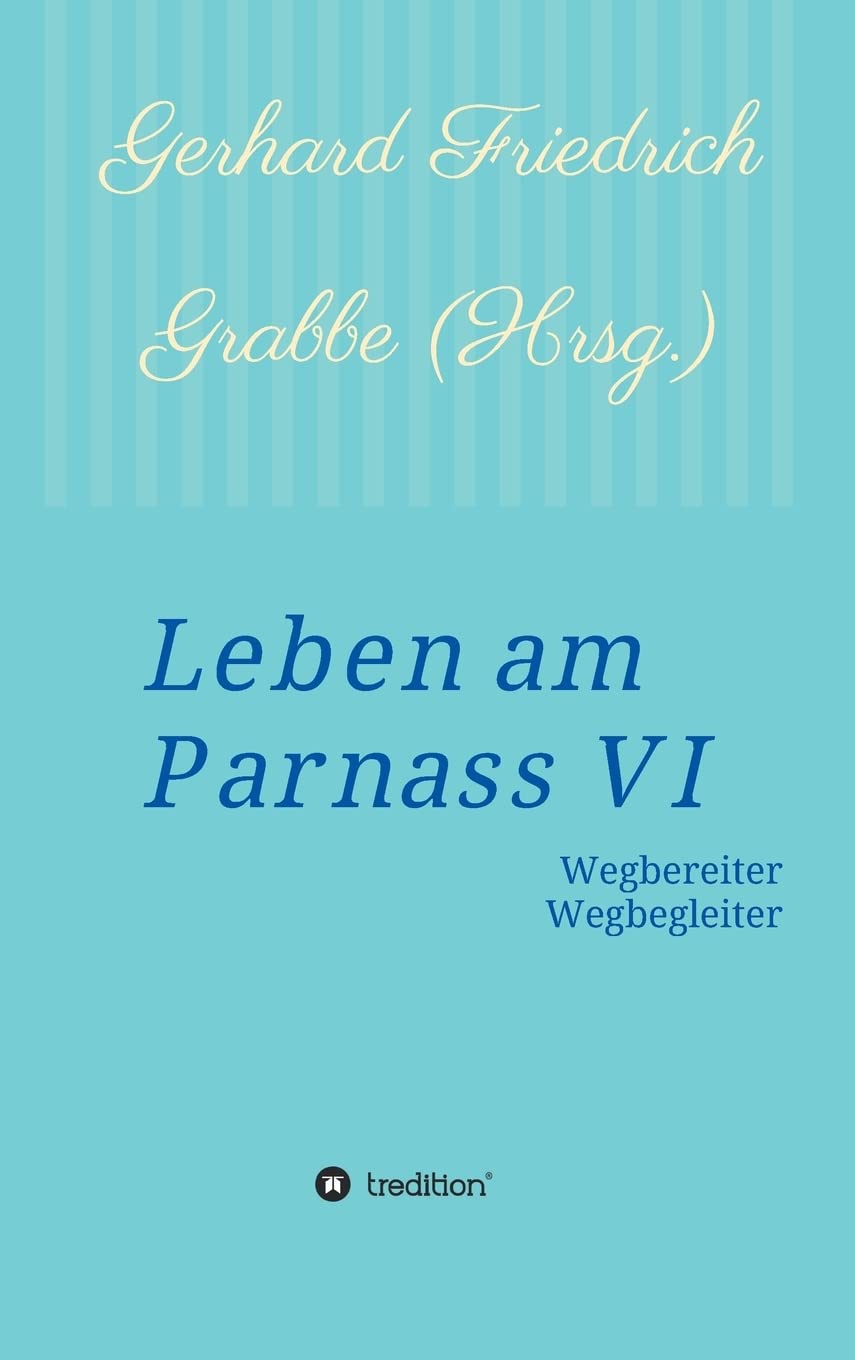 Leben am Parnass VI: Wegbereiter - Wegbegleiter Contemporary literature