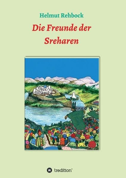 Die Freunde der Sreharen: Abenteuer in der Höhlenstadt Novels & Short Stories