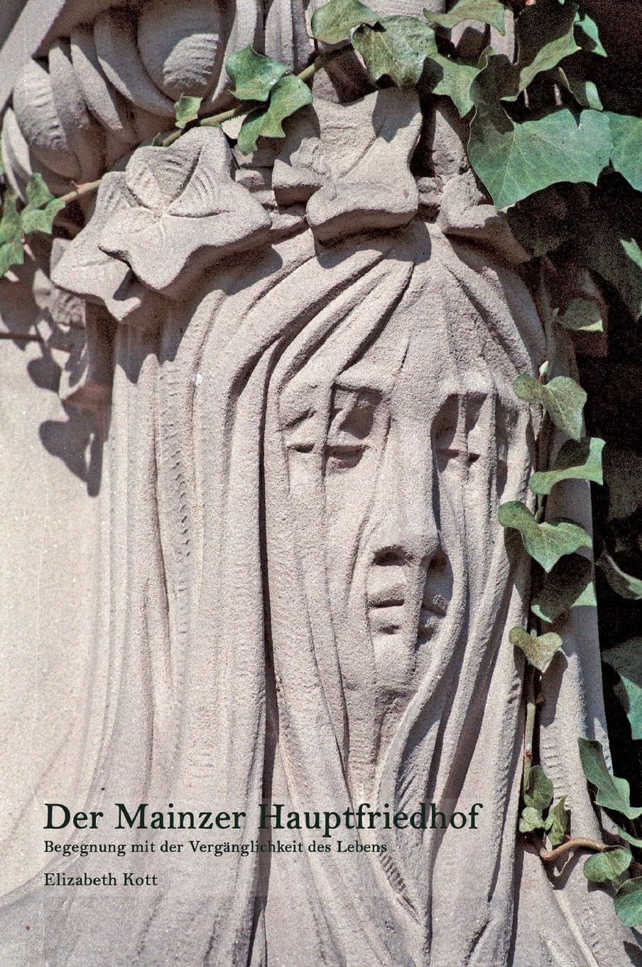 Der Mainzer Hauptfriedhof: Begegnung mit der Vergänglichkeit des Lebens Philosophy