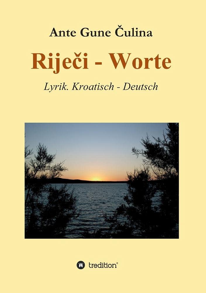 Riječi - Worte: Lyrik. Deutsch - Kroatisch Poetry