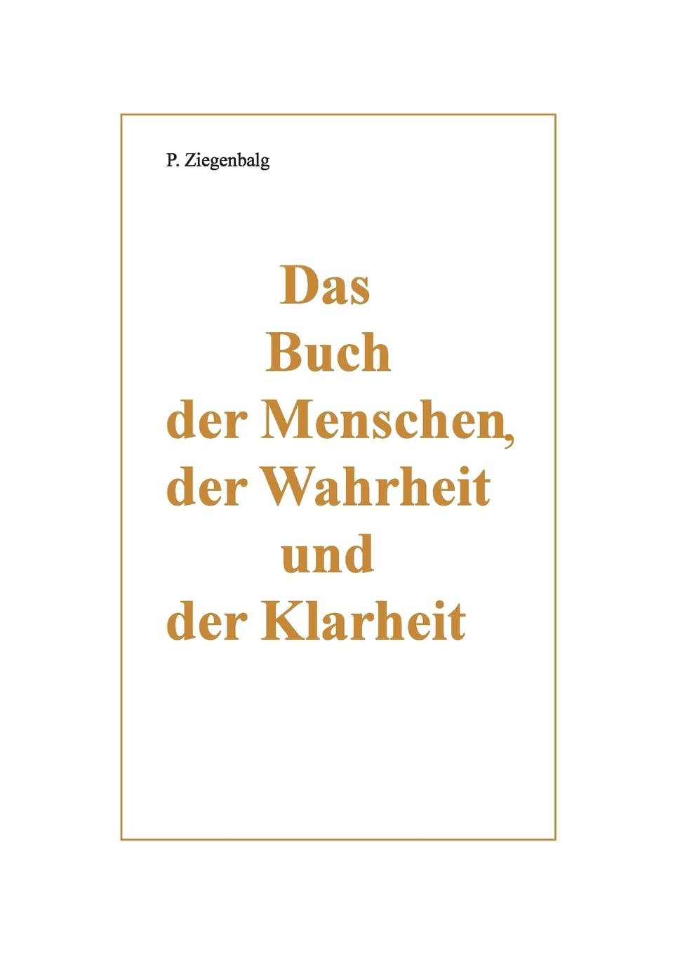 Das Buch der Menschen, der Wahrheit und der Klarheit book