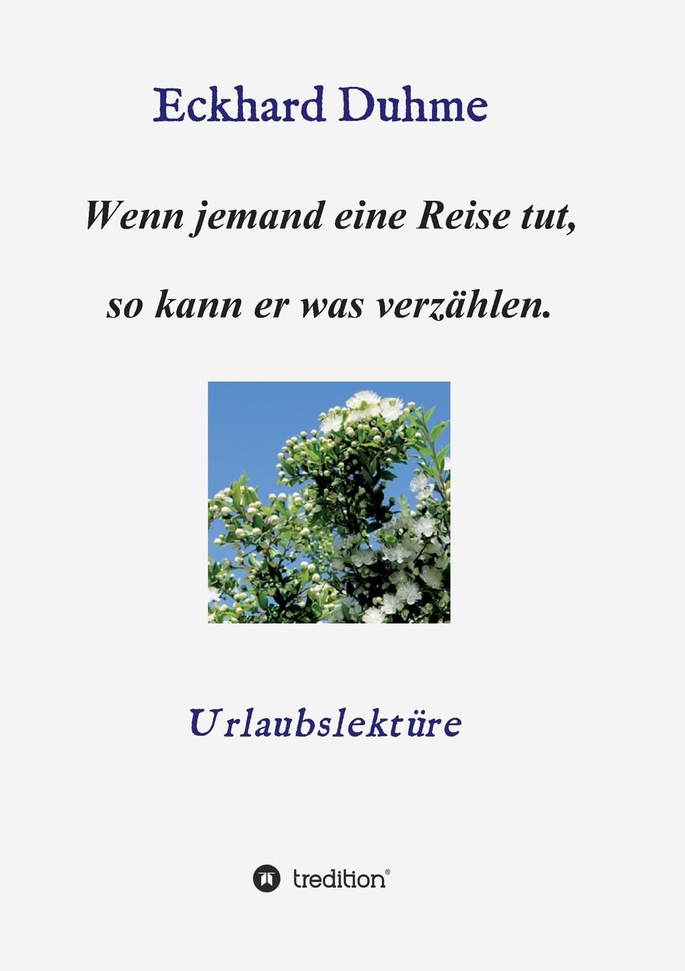 Wenn jemand eine Reise tut, so kann er was verzählen.: Urlaubslektüre Contemporary literature