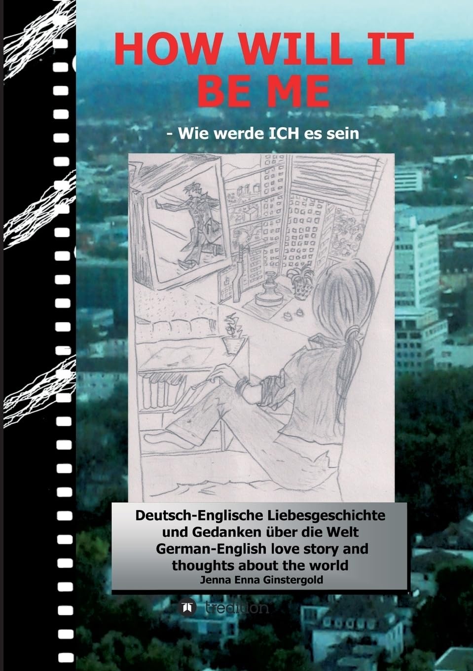 HOW WILL IT BE ME - Wie werde ICH es sein Contemporary literature