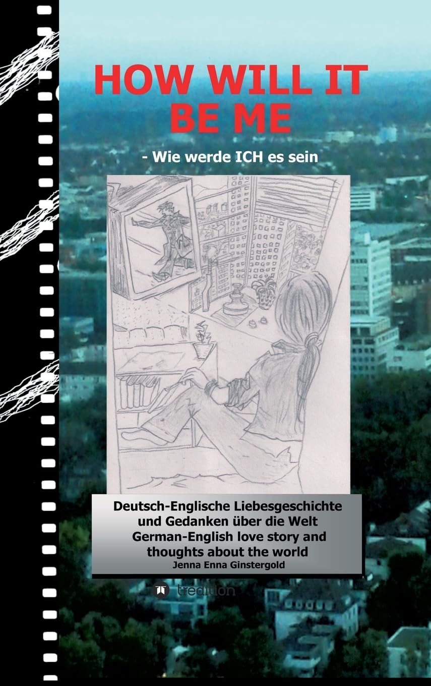 HOW WILL IT BE ME - Wie werde ICH es sein Contemporary literature