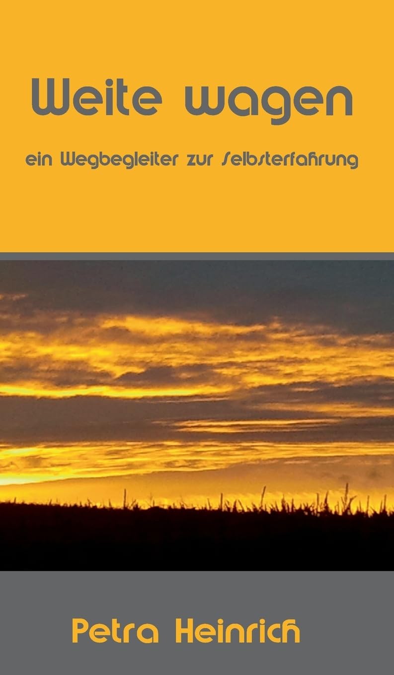 Weite wagen: Ein Wegbegleiter zur Selbsterfahrung Psychology