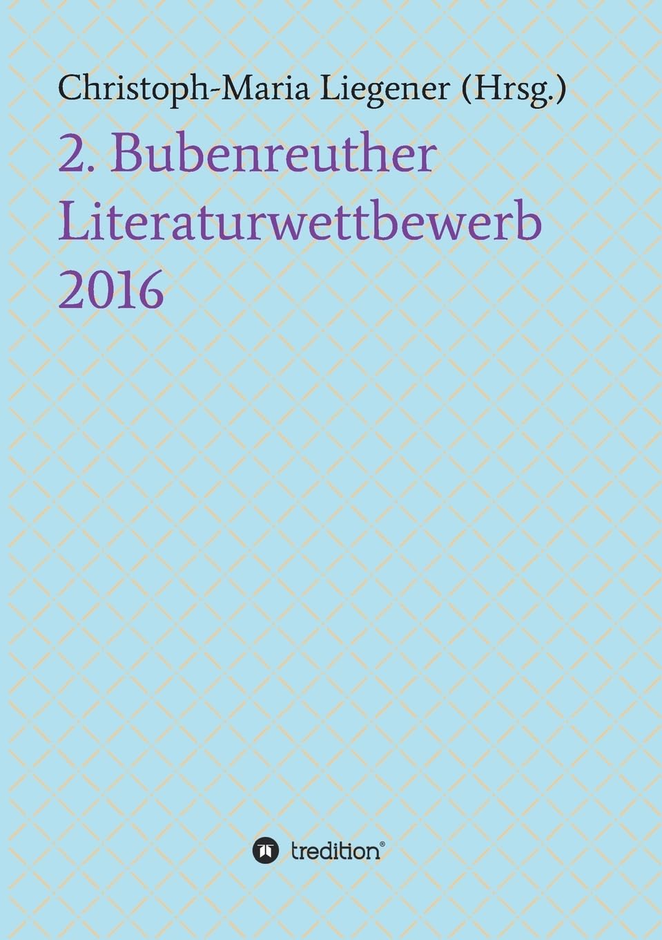 2. Bubenreuther Literaturwettbewerb 2016 Poetry