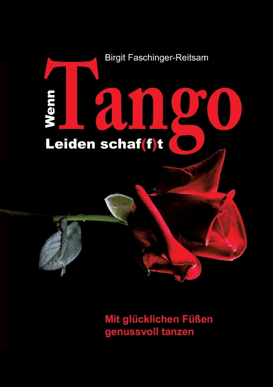 Wenn Tango Leiden schaf(f)t: Mit glücklichen Füßen genussvoll tanzen Parents & Children