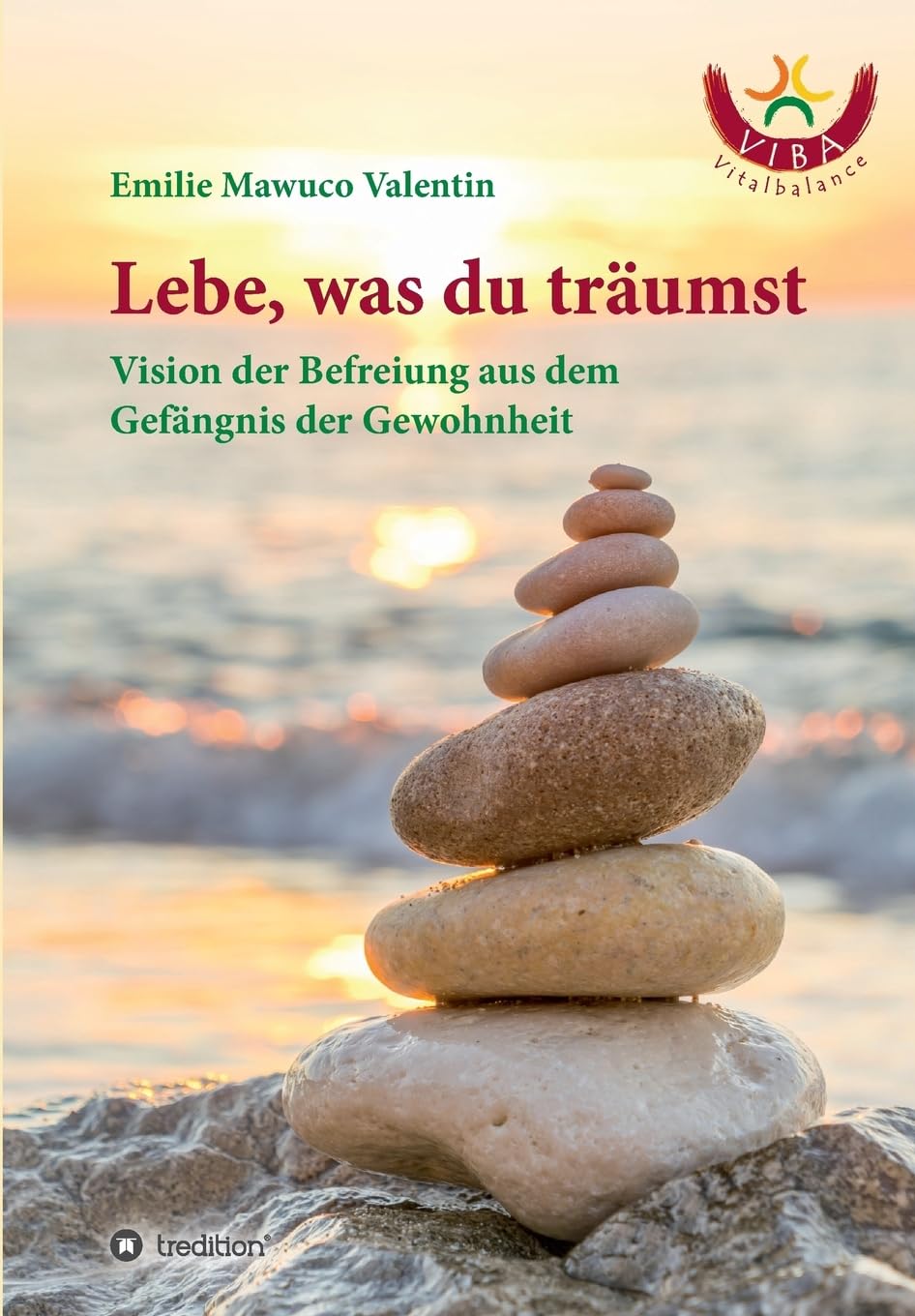 Lebe, was du träumst: Vision der Befreiung aus dem Gefängnis der Gewohnheit Parents & Children