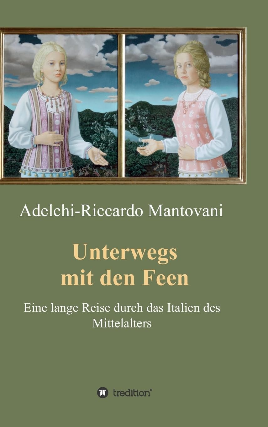 Unterwegs mit den Feen: Eine lange Reise durch das Italien des Mittelalters Contemporary literature