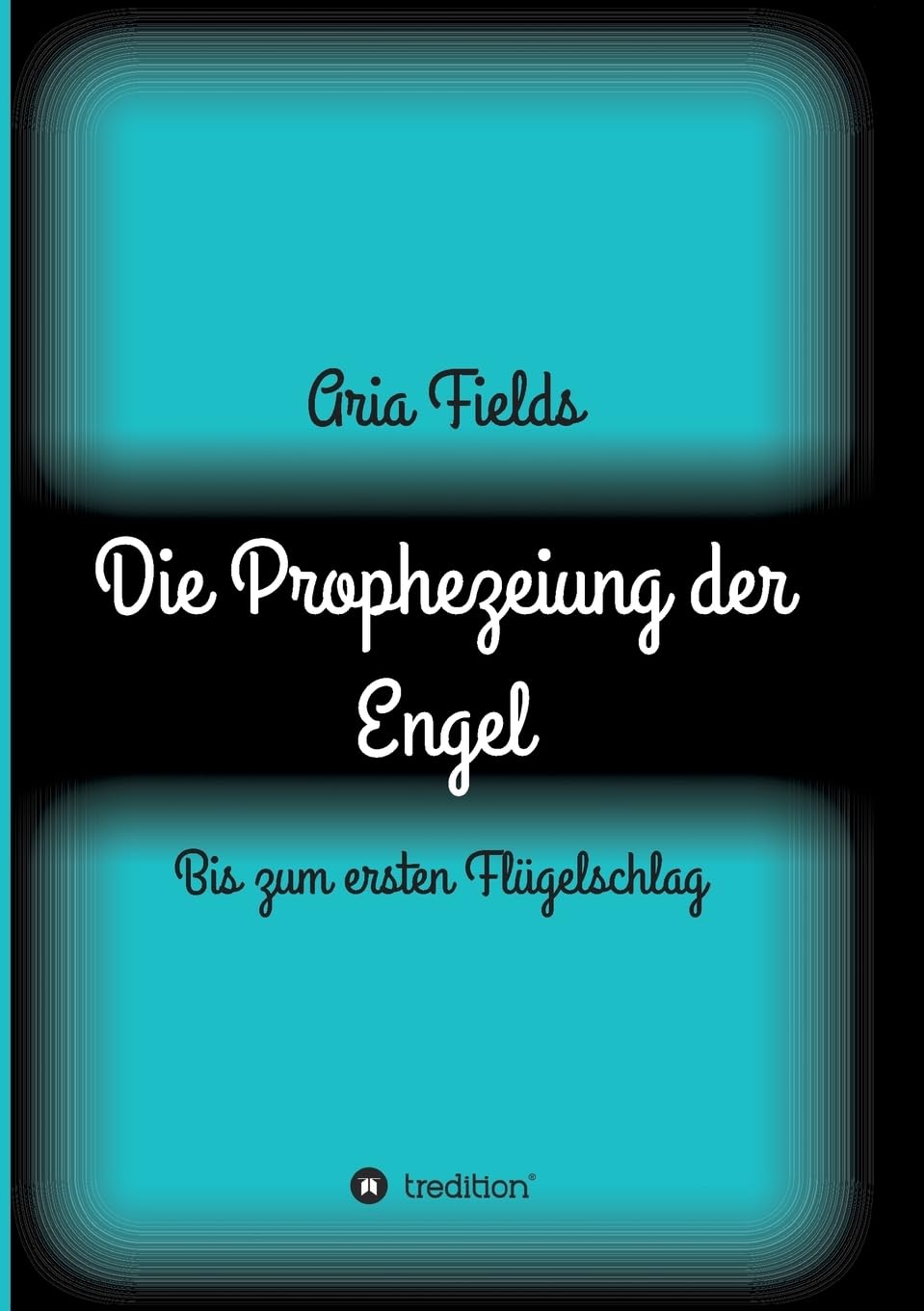 Die Prophezeiung der Engel: Bis zum ersten Flügelschlag Fantasy & Sci-Fi