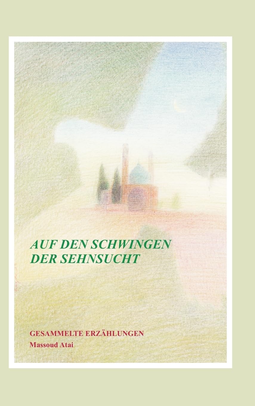 Auf den Schwingen der Sehnsucht: Gesammelte Erzählungen Contemporary literature