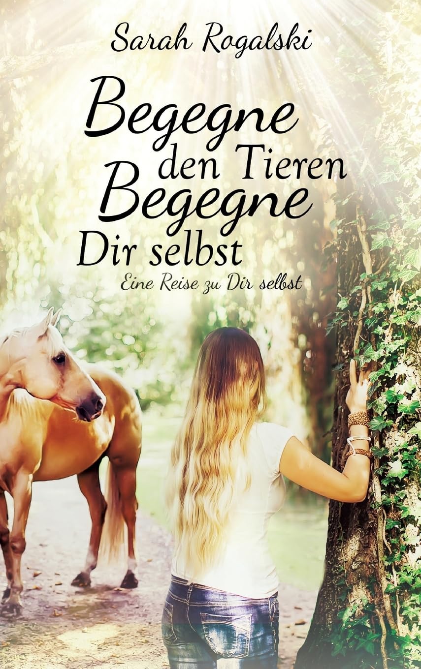 Begegne den Tieren, begegne Dir selbst: Eine Reise zu Dir selbst Pets