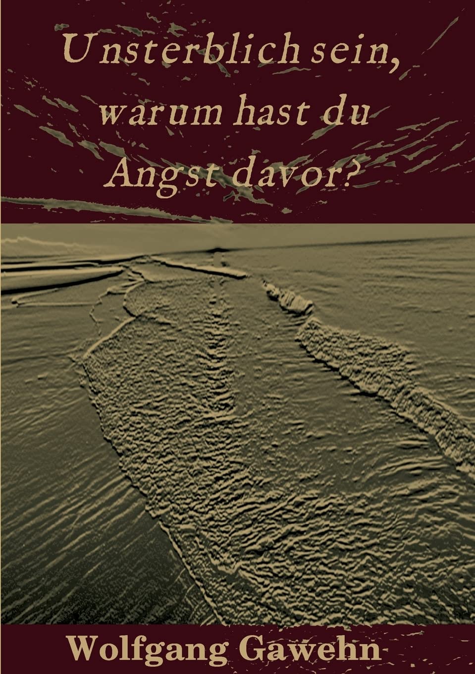Unsterblich sein, warum hast du Angst davor? Death & Mourning