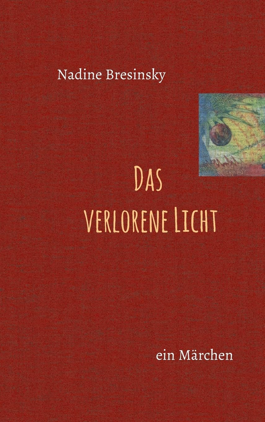 Product Image: Das verlorene Licht: ein Märchen