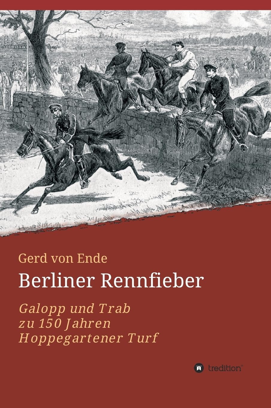 Berliner Rennfieber: Galopp und Trab zu 150 Jahren Hoppegartener Turf Politics & History