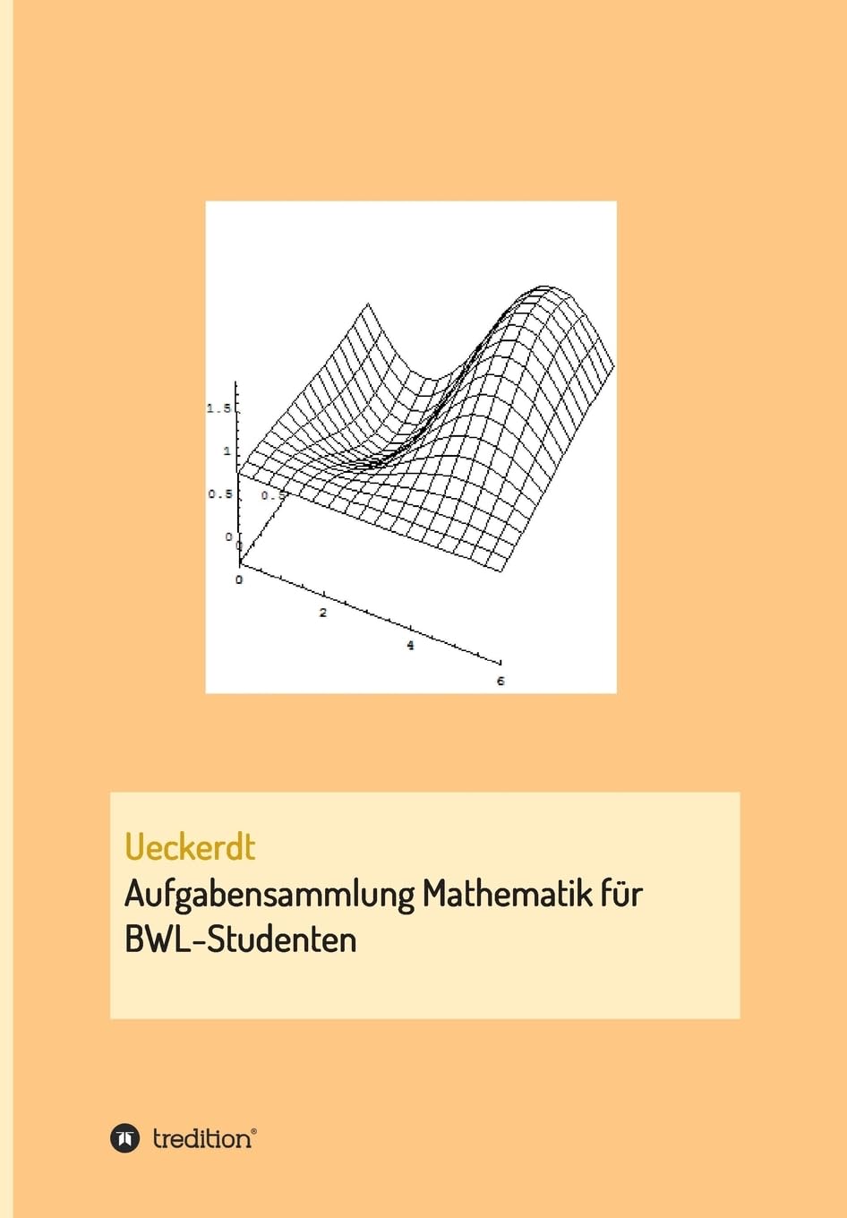 Aufgabensammlung Mathematik für BWL-Studenten Mathematics