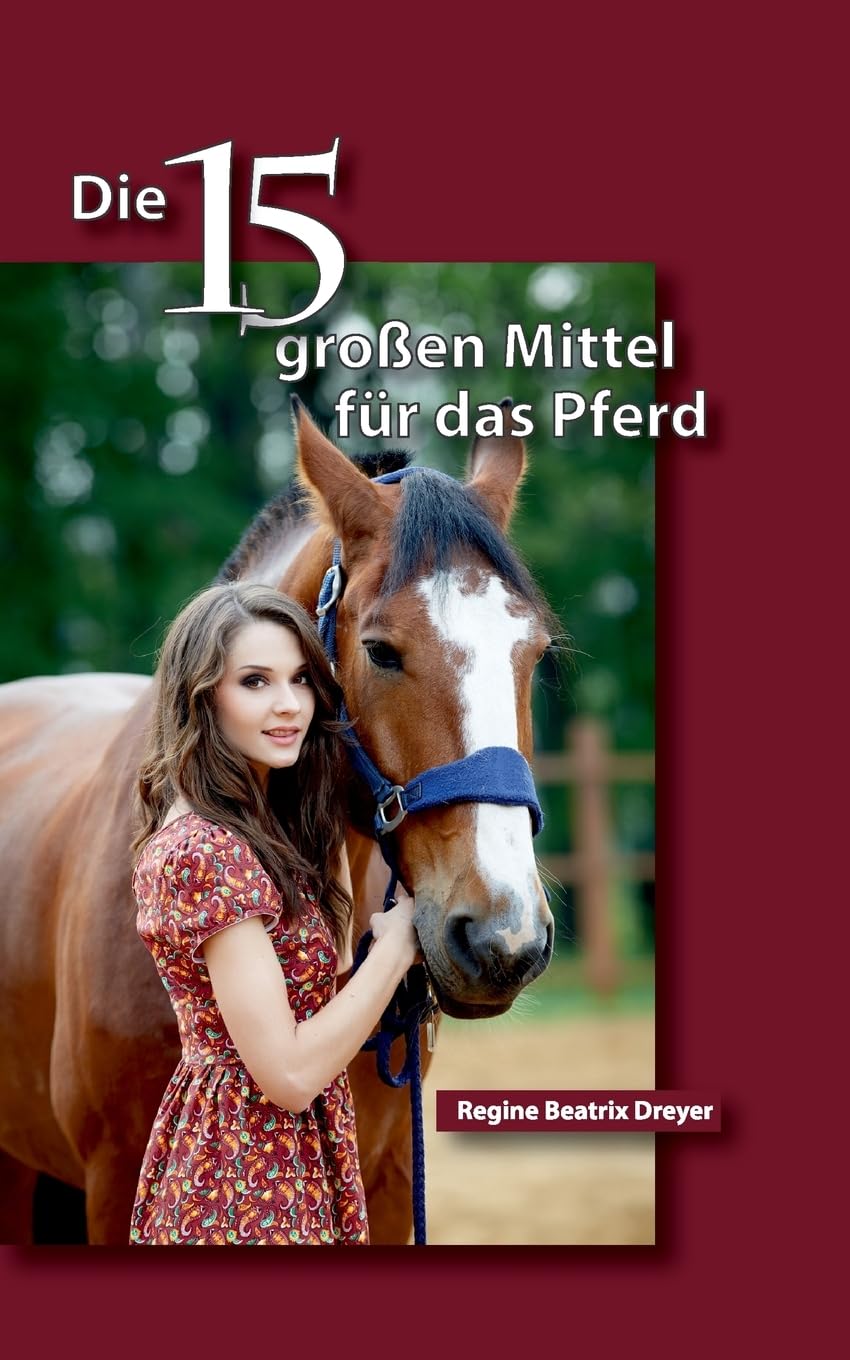 Die fünfzehn großen Mittel für das Pferd Pets