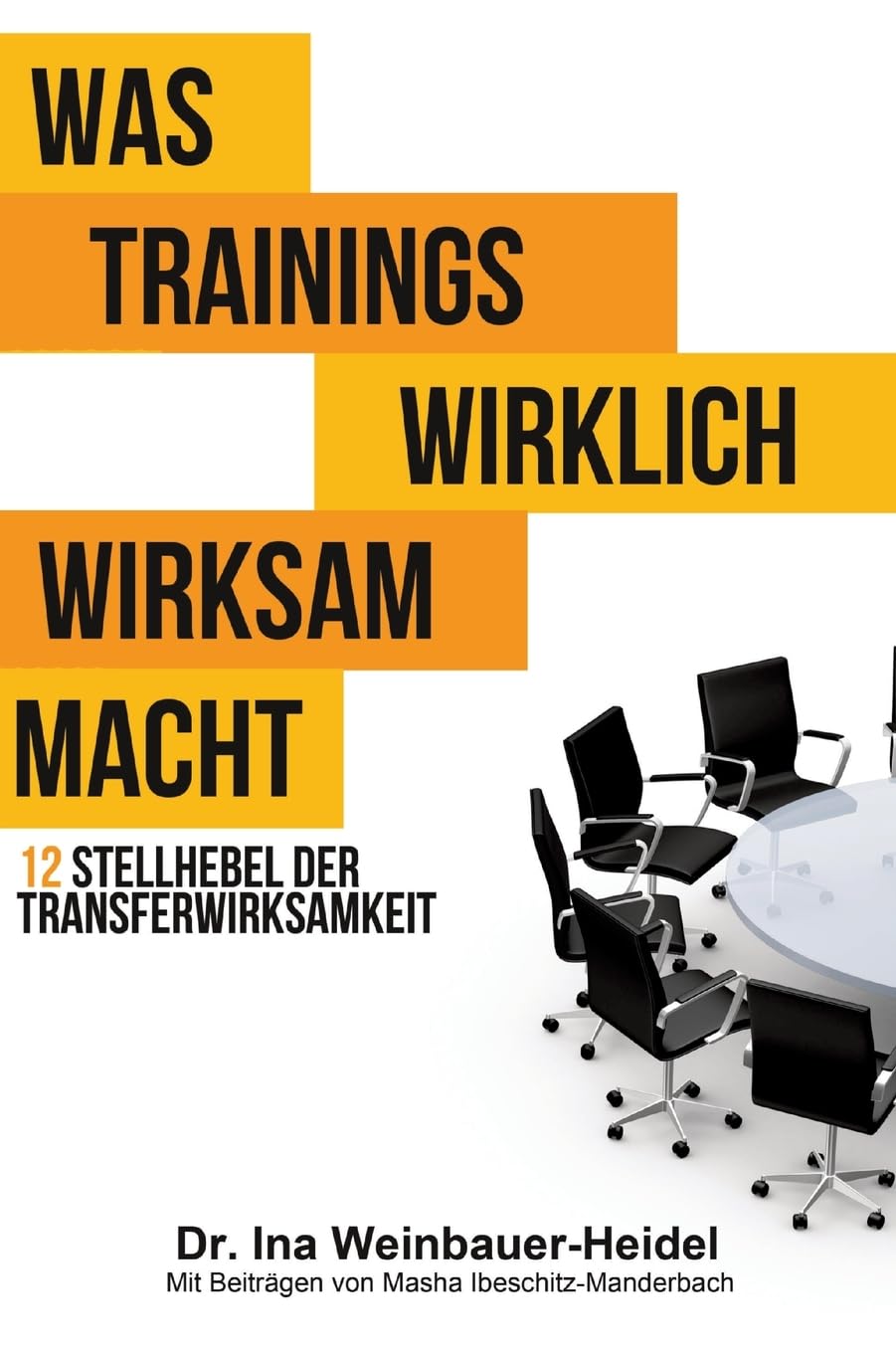 Was Trainings wirklich wirksam macht: 12 Stellhebel der Transferwirksamkeit Books