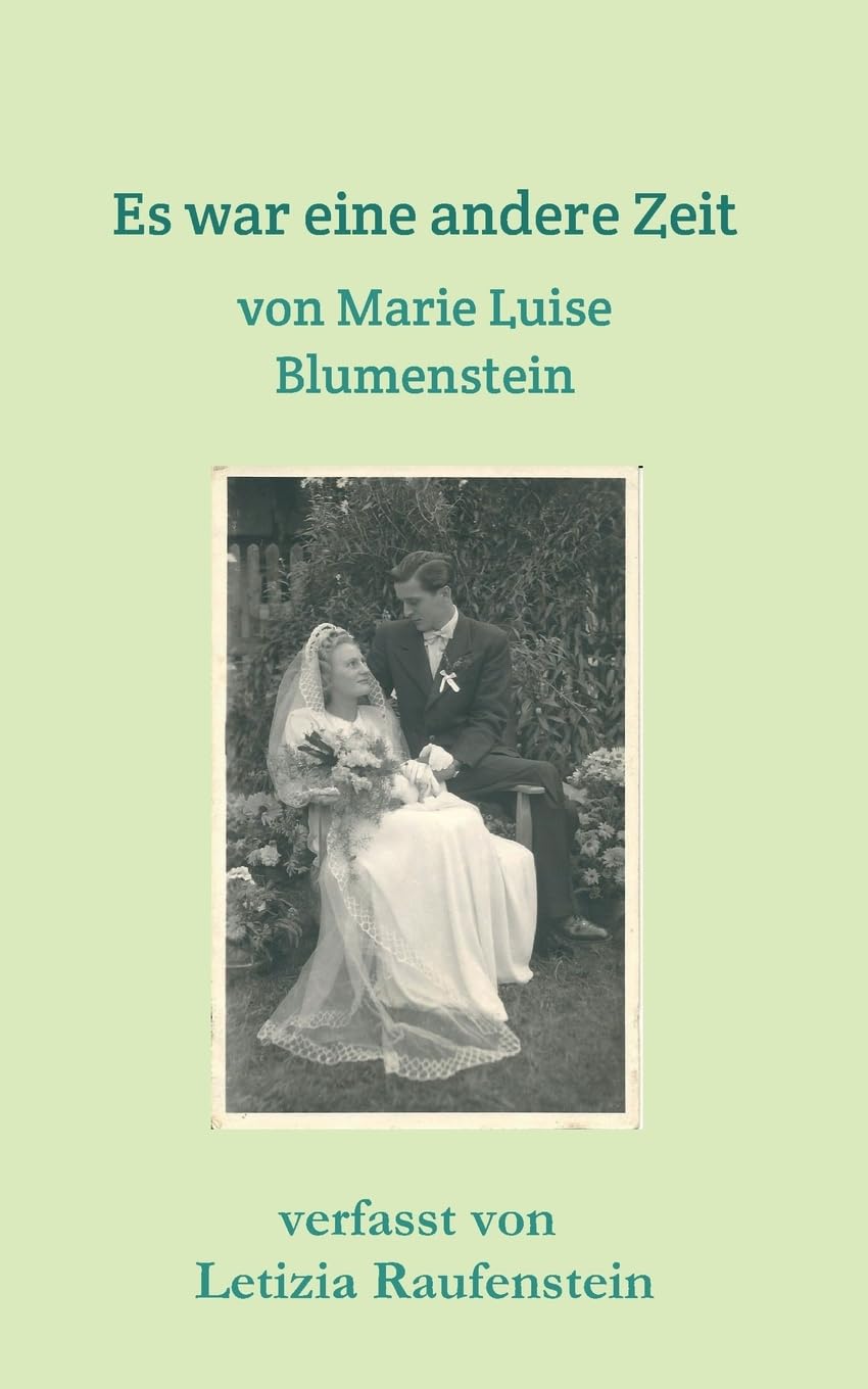 Es war eine andere Zeit: von Marie Luise Blumenstein Personalities