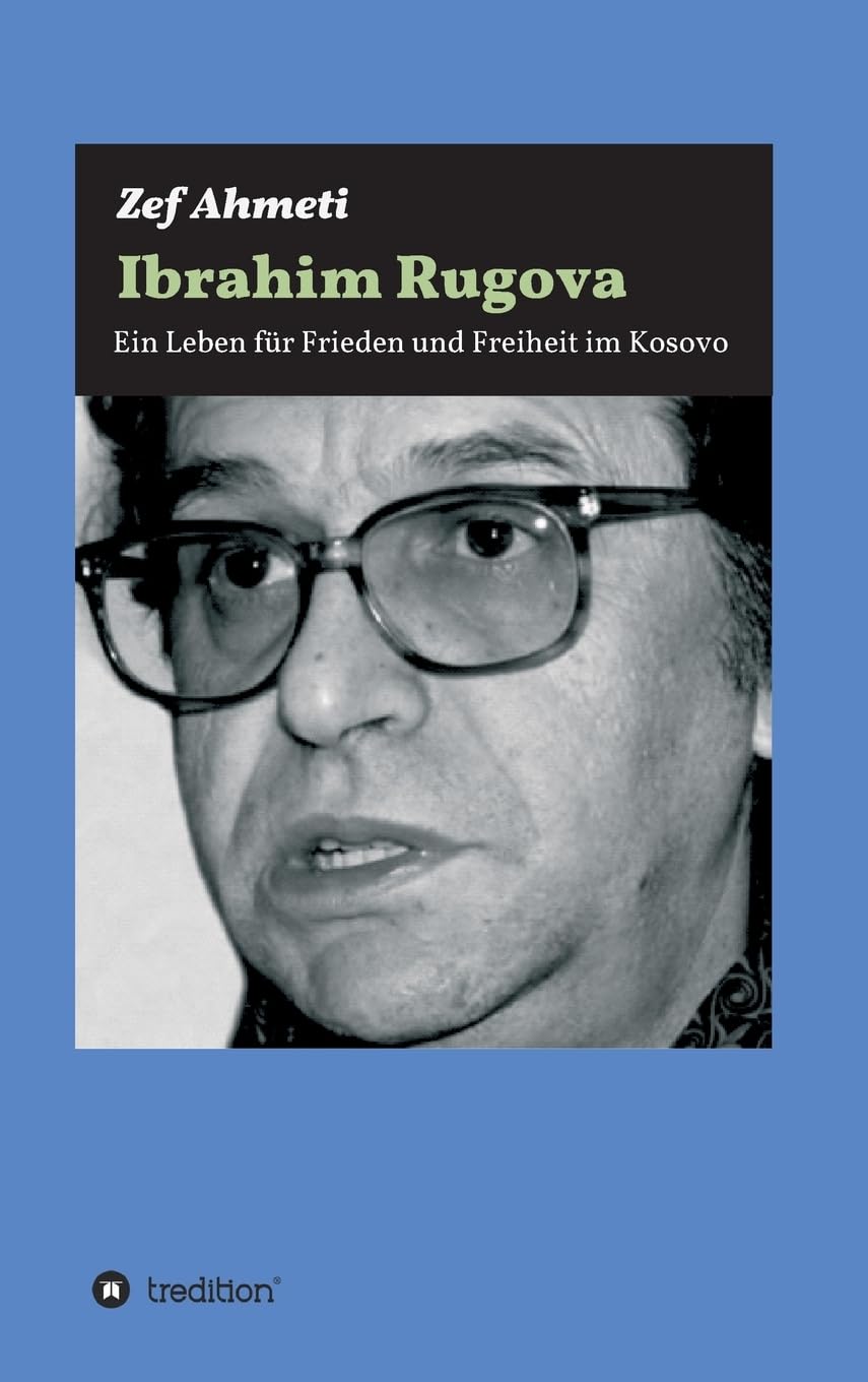 IBRAHIM RUGOVA: Ein Leben für Frieden und Freiheit im Kosovo Politics & History