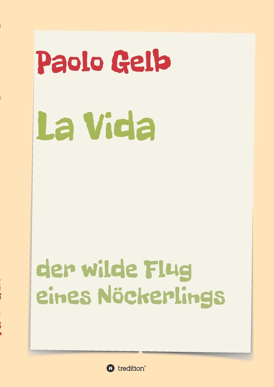 La Vida: Der wilde Flug eines Nöckerlings Contemporary literature