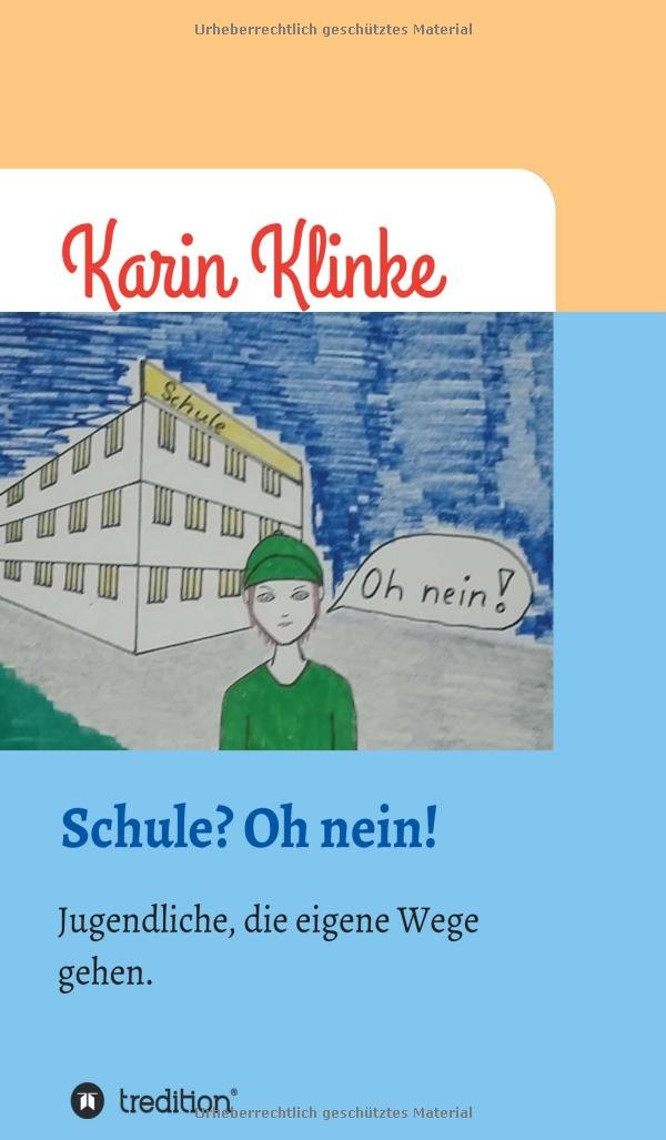 Schule? Oh nein!: Für Jugendliche die neue Wege gehen. book