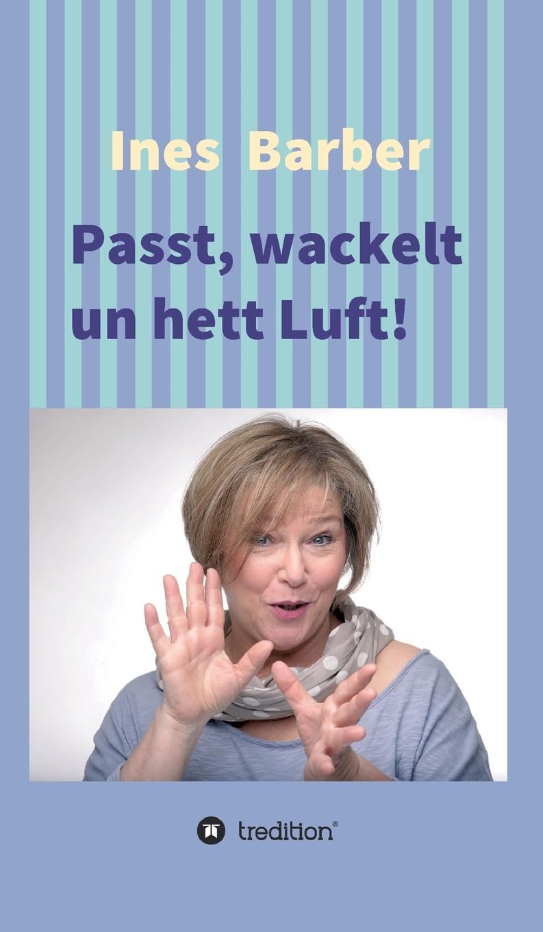 Passt, wackelt un hett Luft!: Plattdeutsche Kurzgeschichten Contemporary literature