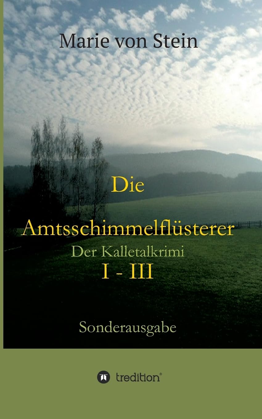 Die Amtsschimmelflüsterer I - III: Der Kalletalkrimi Action & Adventure
