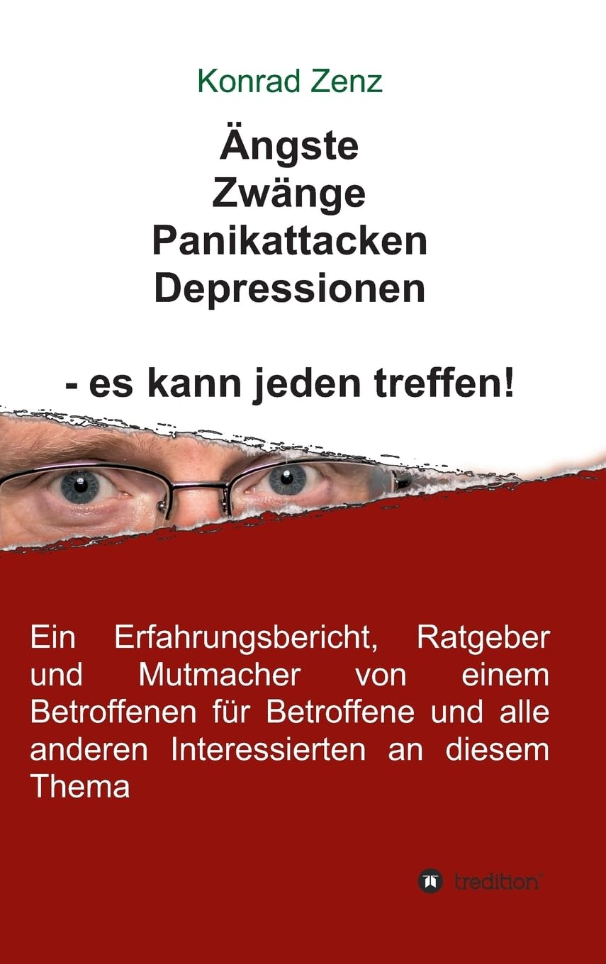 Ängste, Zwänge, Panikattacken, Depressionen - es kann jeden treffen! Business, Finance & Career