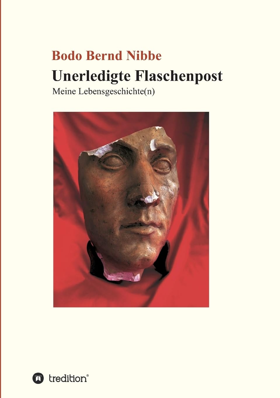 Unerledigte Flaschenpost: Meine Lebensgeschichte(n) Memories