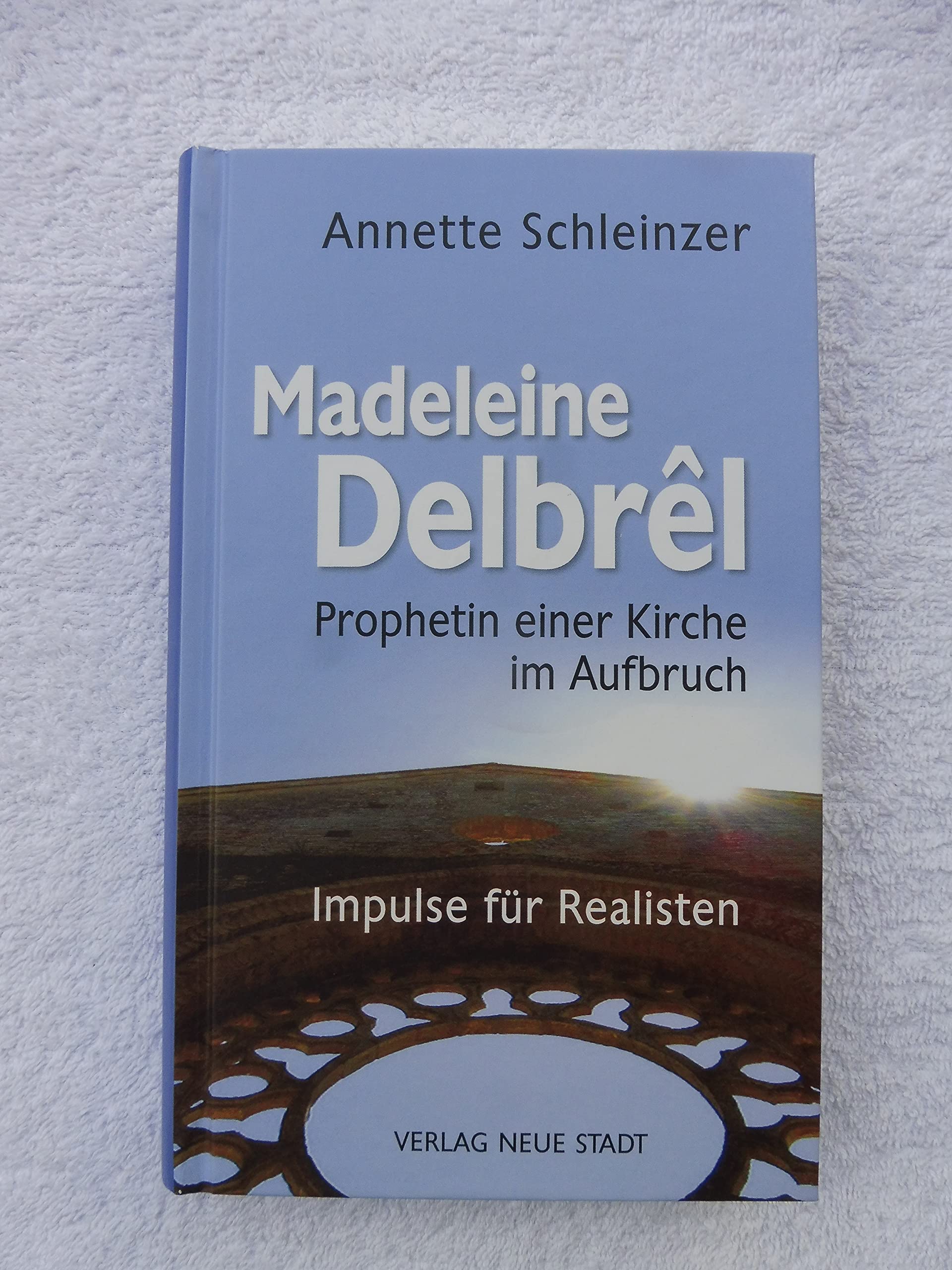 Product Image: Madeleine Delbrêl - Prophetin einer Kirche im Aufbruch