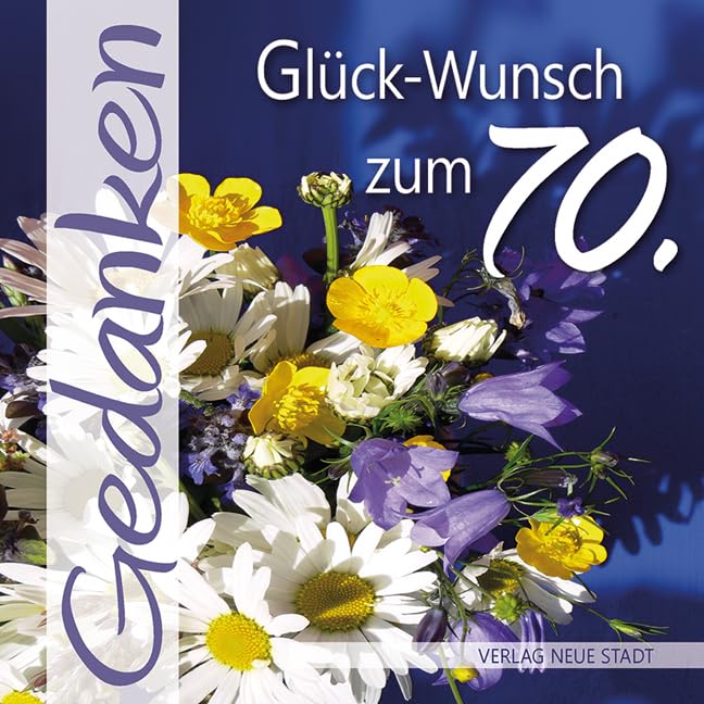 Glück-Wunsch zum 70.: Gedanken Lifestyle