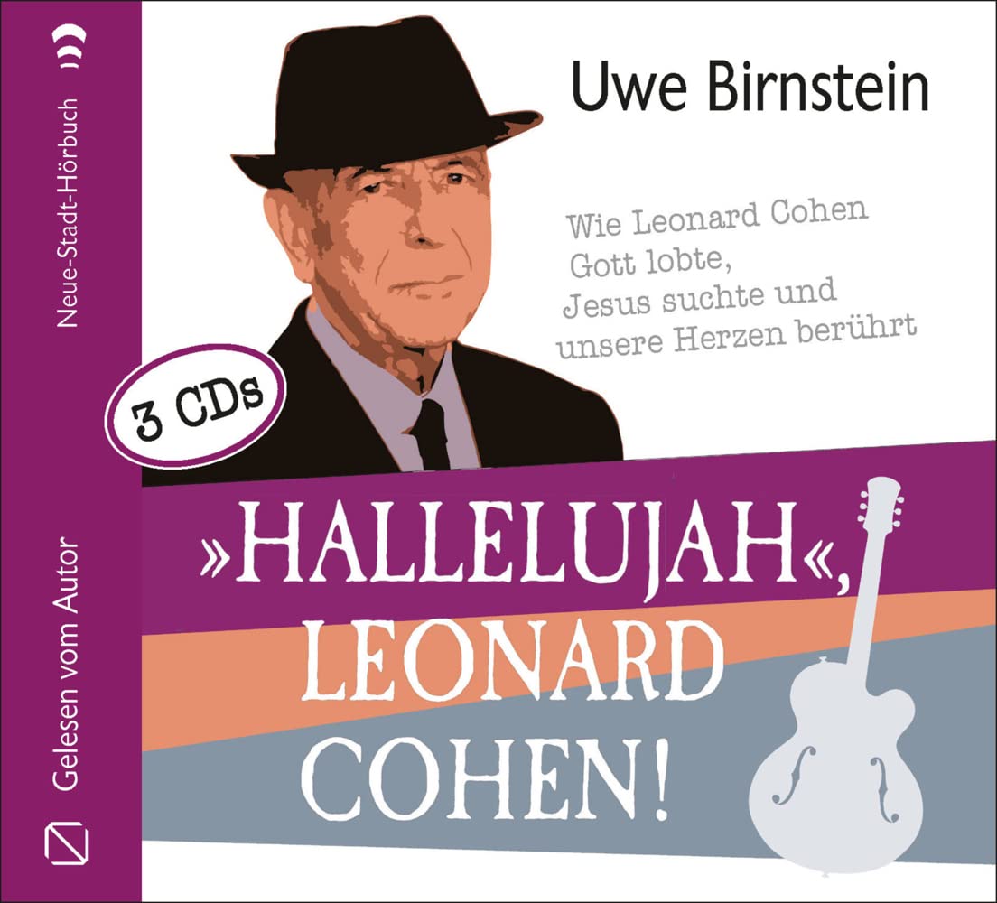 »Hallelujah«, Leonard Cohen!: Wie Leonard Cohen Gott lobte, Jesus suchte und unsere Herzen berührt (Aus dem Leben) Personalities