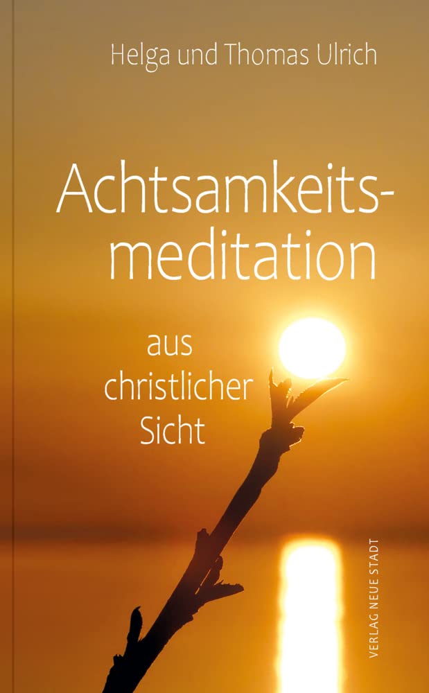 Achtsamkeitsmeditation aus christlicher Sicht (LebensWert) Medicine