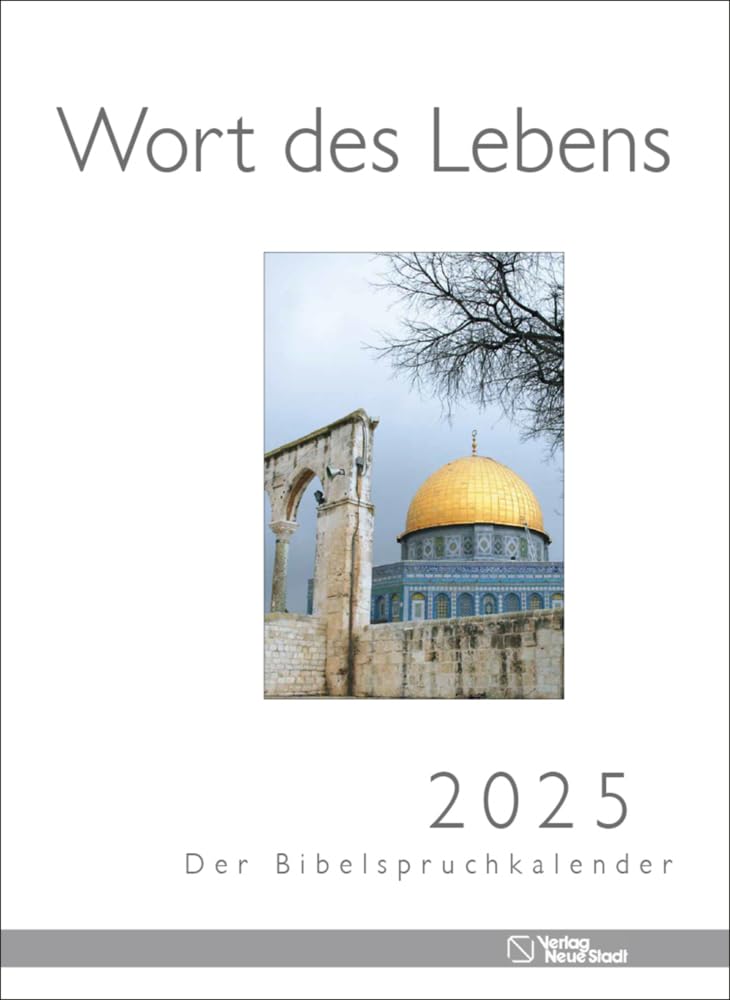 Wort des Lebens 2025 - Der Bibelspruchkalender: Mit Fotofaltkarten aus dem Hl. Land Calendars