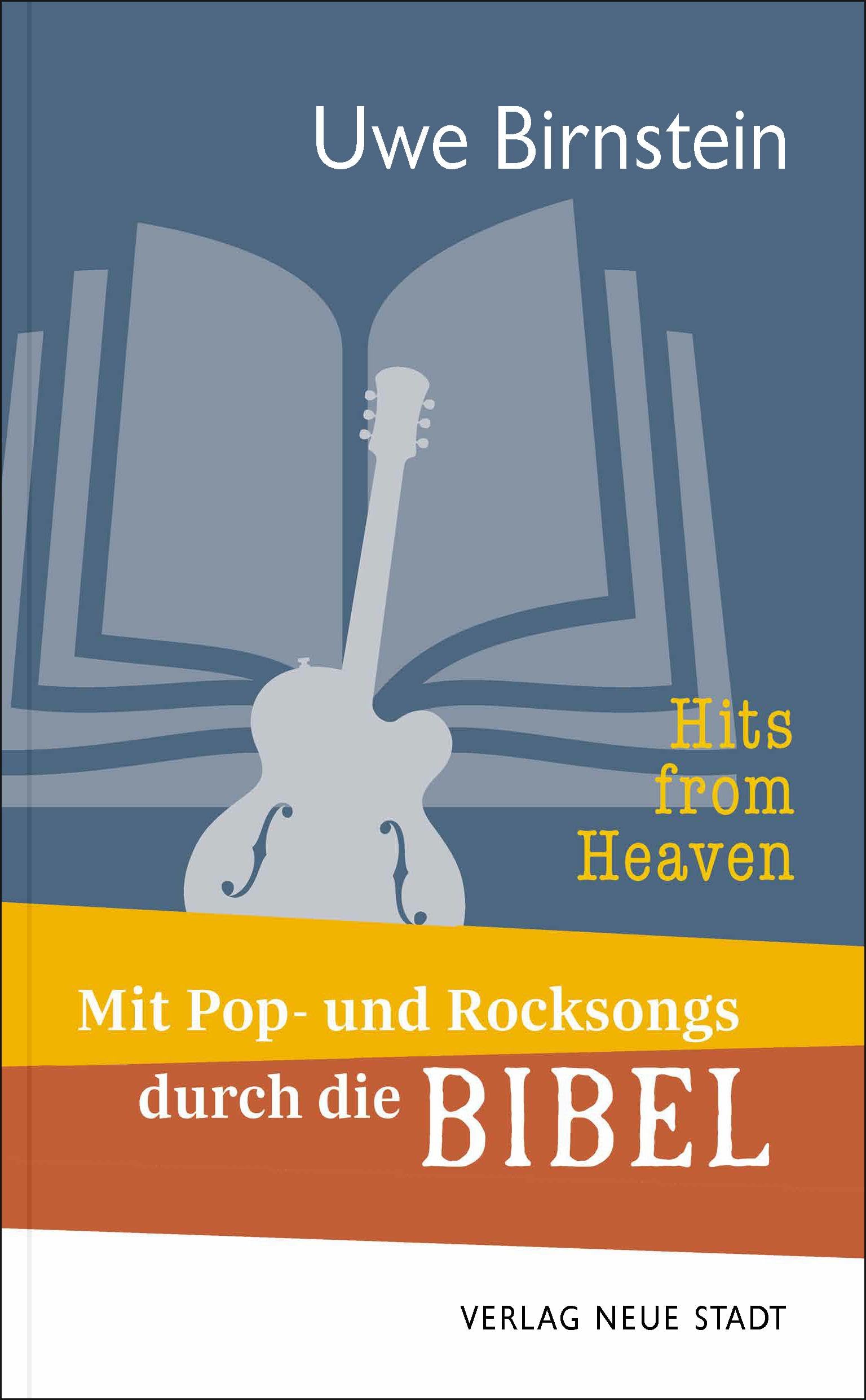 Hits from Heaven: Mit Pop- und Rocksongs durch die Bibel Essays & Short Stories