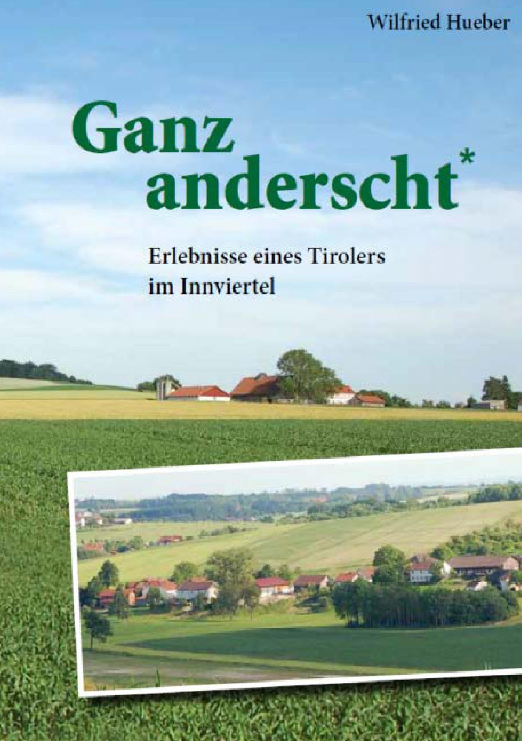 Ganz anderscht: Erlebnisse eines Tirolers im Innviertel Personalities