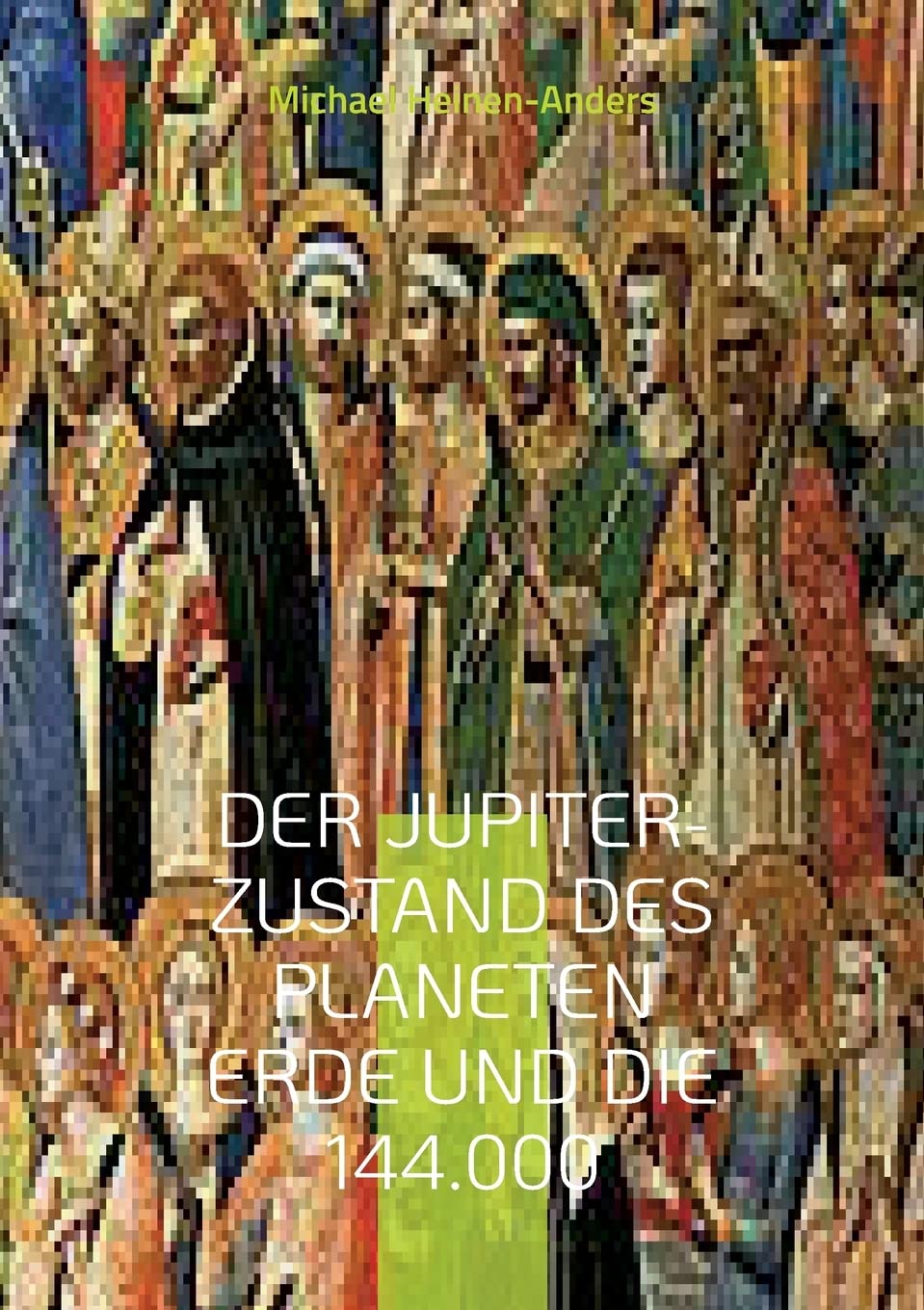 Der Jupiter-Zustand des Planeten Erde und die 144.000 Religion & Esotericism