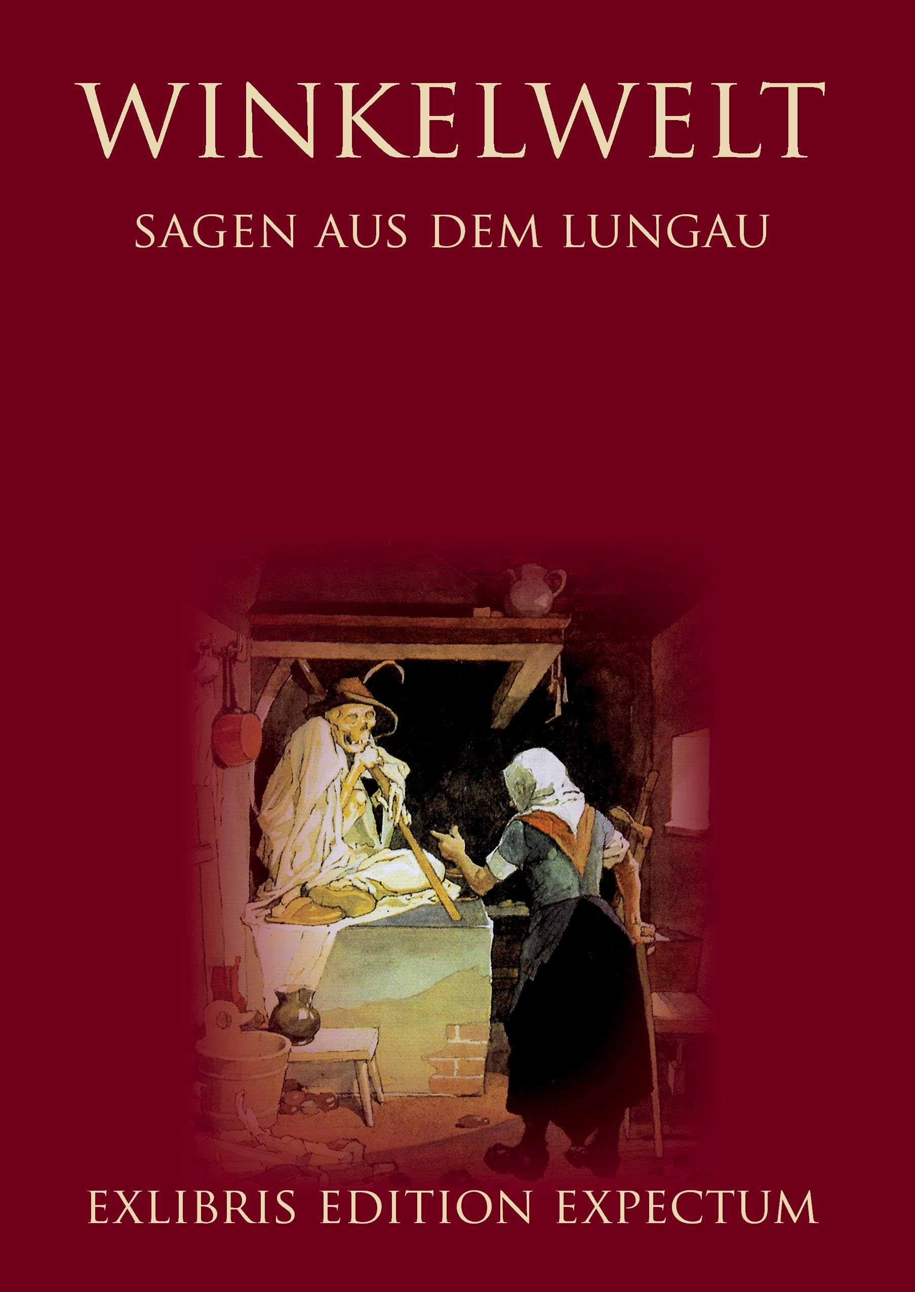 Winkelwelt - Sagen aus dem Lungau - Edition Exlibris Expectum: Exlibris Edition Expectum Fairy Tales & Legends