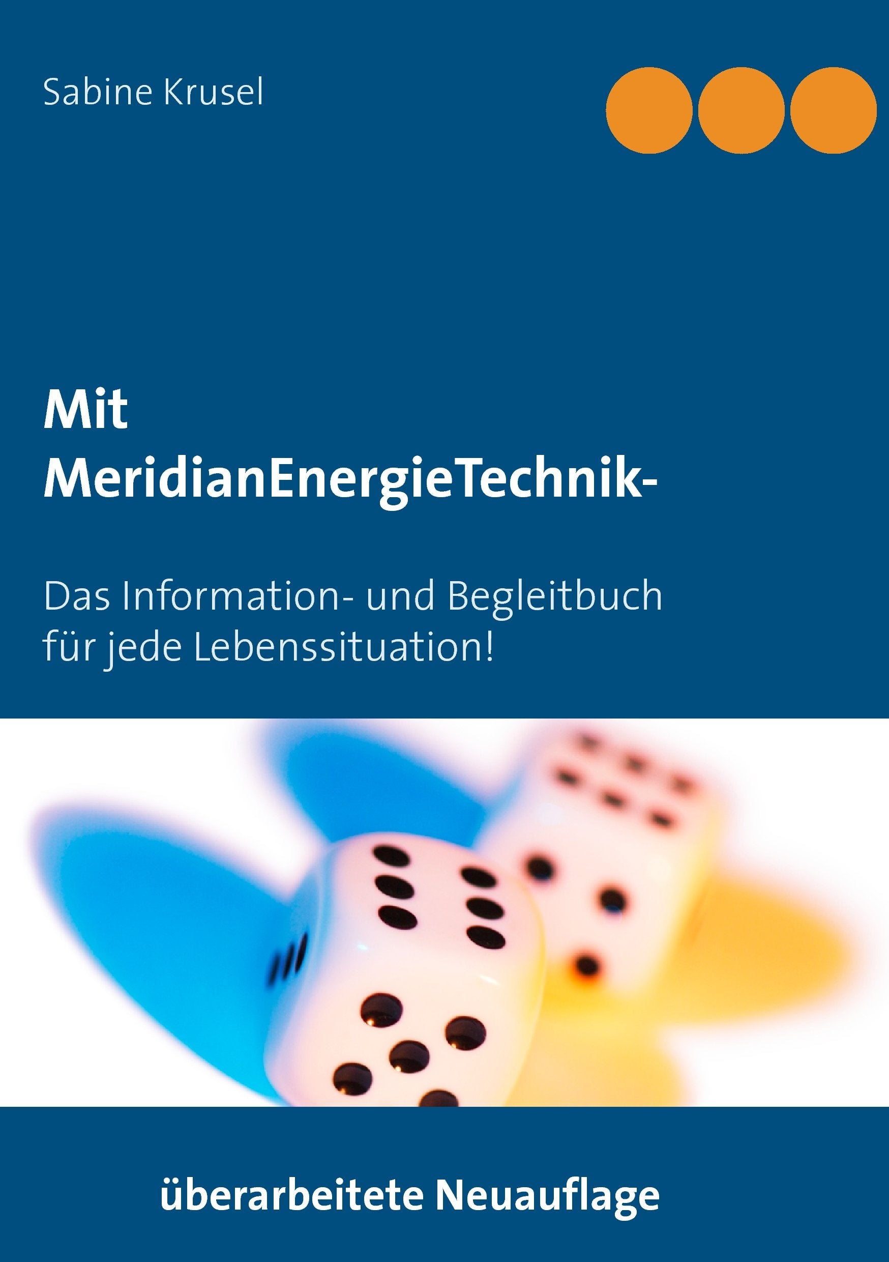 Mit MeridianEnergieTechnik - Erfolgreich beklopft!: Das Information- und Begleitbuch für jede Lebenssituation! Health, Nutrition & Fitness